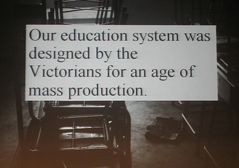 Our education system was designed by the Victorians for an age of mass production